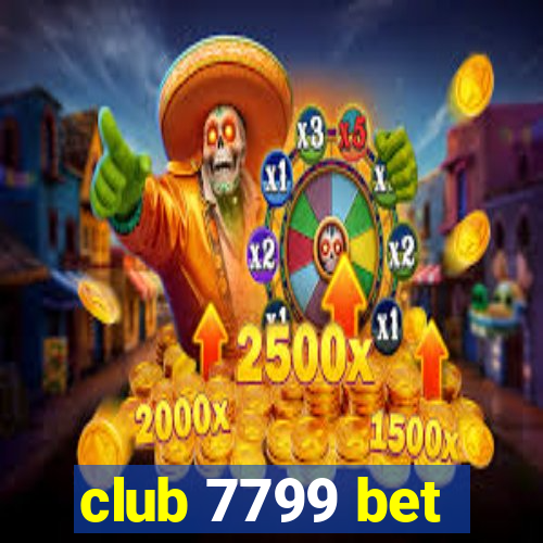 club 7799 bet